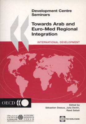 Towards Arab and Euro-Med Regional Integration ... 9264196889 Book Cover
