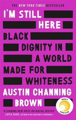 I'm Still Here: Black Dignity in a World Made f... 034901485X Book Cover