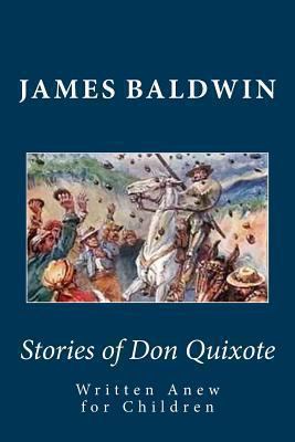 Stories of Don Quixote Written Anew for Children 1481275100 Book Cover