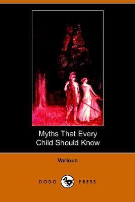 Myths That Every Child Should Know 1406500399 Book Cover