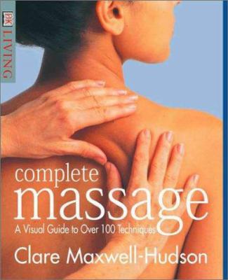 Complete Massage (DK Living) 0789479907 Book Cover