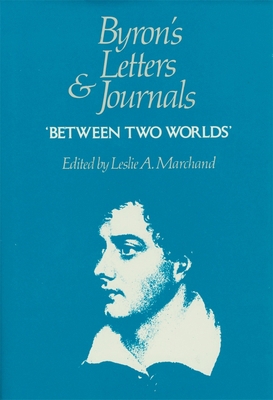 Byron's Letters and Journals 0674089472 Book Cover