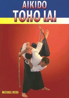 Aikido Toho Iai 1841261831 Book Cover