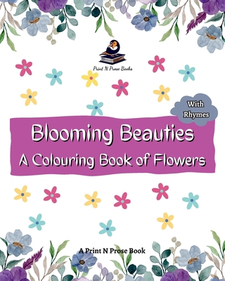 Blooming Beauties: A Colouring Book of Flowers ... 8196455623 Book Cover