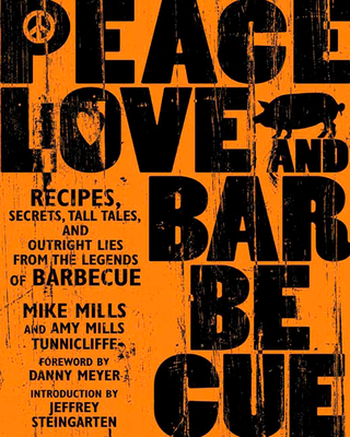 Peace, Love, and Barbecue : Recipes, Secrets, T... B006777FUI Book Cover