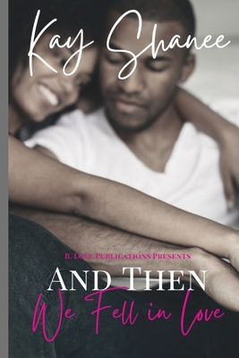 And Then We Fell in Love B08X6DXB6Q Book Cover