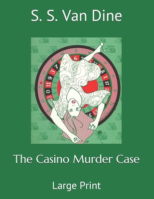 The Casino Murder Case: Large Print 1697516386 Book Cover