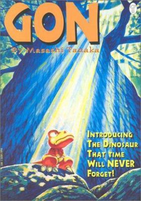 Gon: Introducing The Dinosaur That Time Will Ne... 1563897490 Book Cover