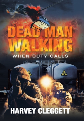 Dead Man Walking: When Duty Calls 1664105263 Book Cover