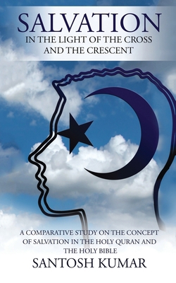 Salvation: IN THE LIGHT OF THE CROSS AND THE CR... 1647604974 Book Cover