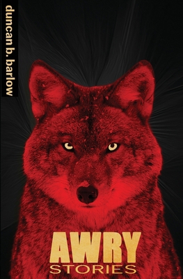Awry: Stories B0DX4YTTPW Book Cover