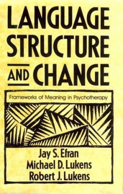 Language, Structure, and Change: Frameworks of ... 0393701034 Book Cover