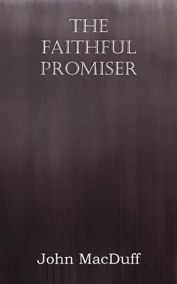 The Faithful Promiser 1612037747 Book Cover