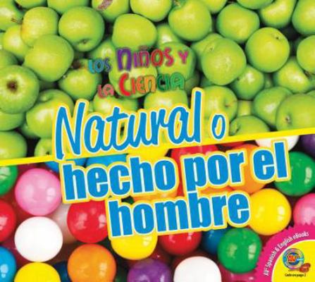 Natural O Hecho Por el Hombre = Natural or Man-... [Spanish] 1621276074 Book Cover