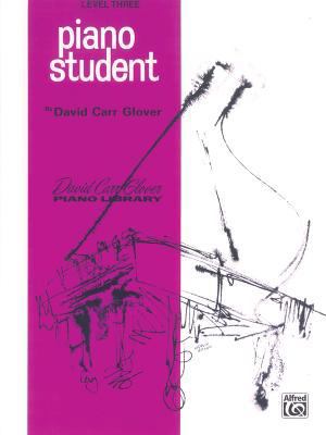 Piano Student: Level 3 (David Carr Glover Piano... 0769237517 Book Cover