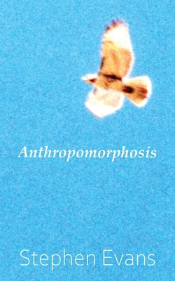 Anthropomorphosis: A Transcendental Journey 1953725694 Book Cover