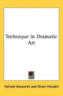 Technique in Dramatic Art 1432621521 Book Cover