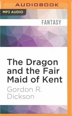 The Dragon and the Fair Maid of Kent 1511399325 Book Cover