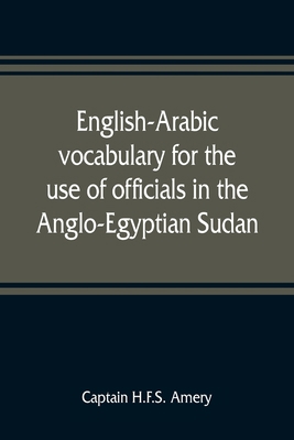 English-Arabic vocabulary for the use of offici... 9353809282 Book Cover