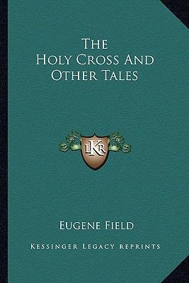 The Holy Cross And Other Tales 1162802391 Book Cover