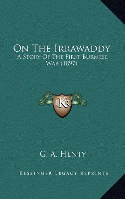 On the Irrawaddy: A Story of the First Burmese ... 1164400088 Book Cover