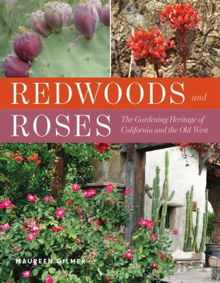 Redwoods and Roses: The Gardening Heritage of C... 0878338942 Book Cover