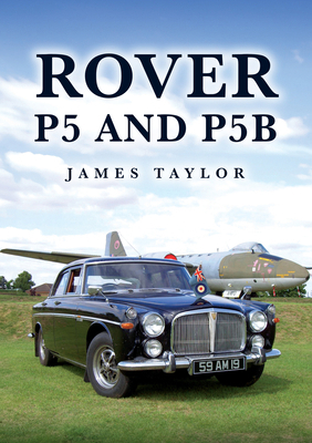Rover P5 and P5b 1398123234 Book Cover