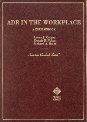 Adr in the Workplace (American Casebook Series ... 0314233954 Book Cover