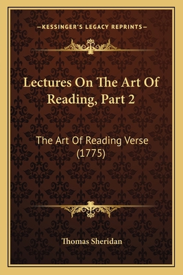 Lectures On The Art Of Reading, Part 2: The Art... 1166325474 Book Cover