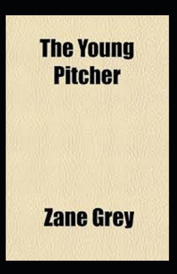 The Young Pitcher (Illustarted) B09SNMYGFZ Book Cover