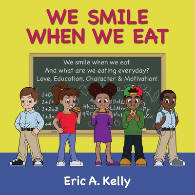 We Smile When We Eat 1640086218 Book Cover