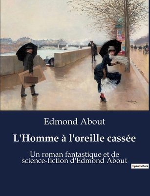 L'Homme à l'oreille cassée: Une exploration des... [French] B0BX4XQRRB Book Cover