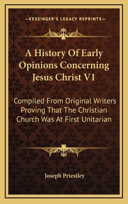 A History Of Early Opinions Concerning Jesus Ch... 1163464805 Book Cover