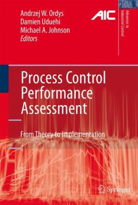 Process Control Performance Assessment: From Th... 1846286239 Book Cover
