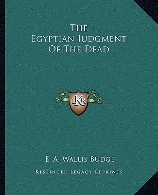 The Egyptian Judgment Of The Dead 1162894644 Book Cover