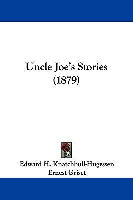 Uncle Joe's Stories (1879) 1104517582 Book Cover