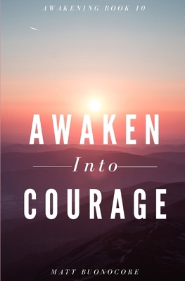 Awaken Into Courage: Spiritual Poems & Self Hel... B09W4C4H4P Book Cover