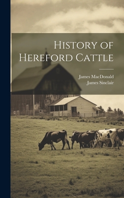 History of Hereford Cattle 1019374101 Book Cover