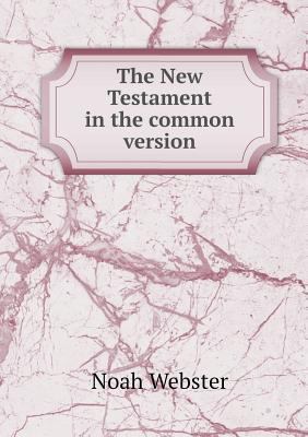 The New Testament in the Common Version 5518479662 Book Cover