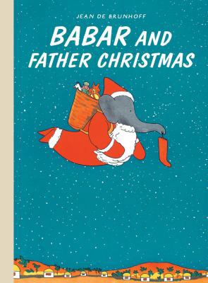 Babar and Father Christmas. Jean de Brunhoff 1405238224 Book Cover