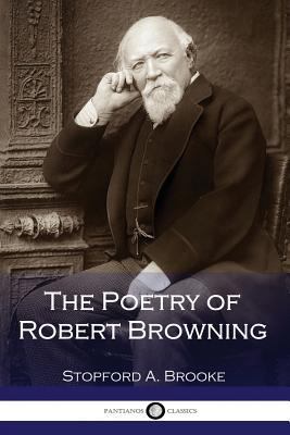The Poetry of Robert Browning 1540453162 Book Cover