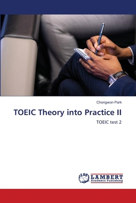 TOEIC Theory into Practice II 6202432918 Book Cover