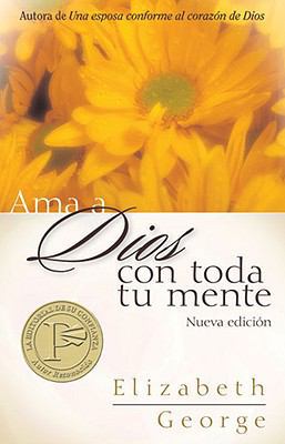 AMA a Dios Con Toda Tu Mente = Loving God with ... [Spanish] 0825405068 Book Cover