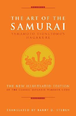 The Art of the Samurai: Yamamoto Tsunetomo's Ha... 1844837203 Book Cover