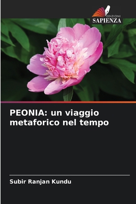 Peonia: un viaggio metaforico nel tempo [Italian] 6208103525 Book Cover