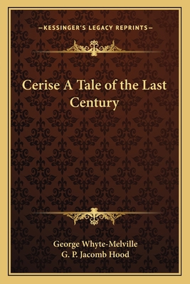 Cerise A Tale of the Last Century 1162791969 Book Cover