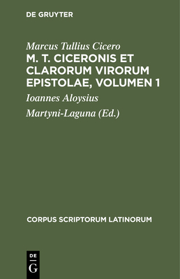 M. T. Ciceronis Et Clarorum Virorum Epistolae, ... [Latin] 311240615X Book Cover