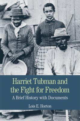 Harriet Tubman and the Fight for Freedom: A Bri... 0312464517 Book Cover