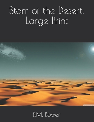 Starr of the Desert: Large Print 1650458347 Book Cover