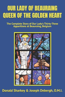 Our Lady of Beauraing Queen of the Golden Heart...            Book Cover